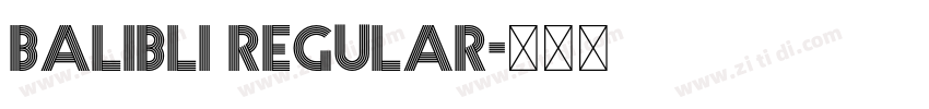 Balibli Regular字体转换 Balibli Regular字体转换